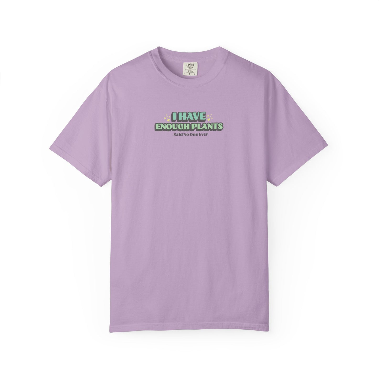 I Have Enough Plants T-Shirt