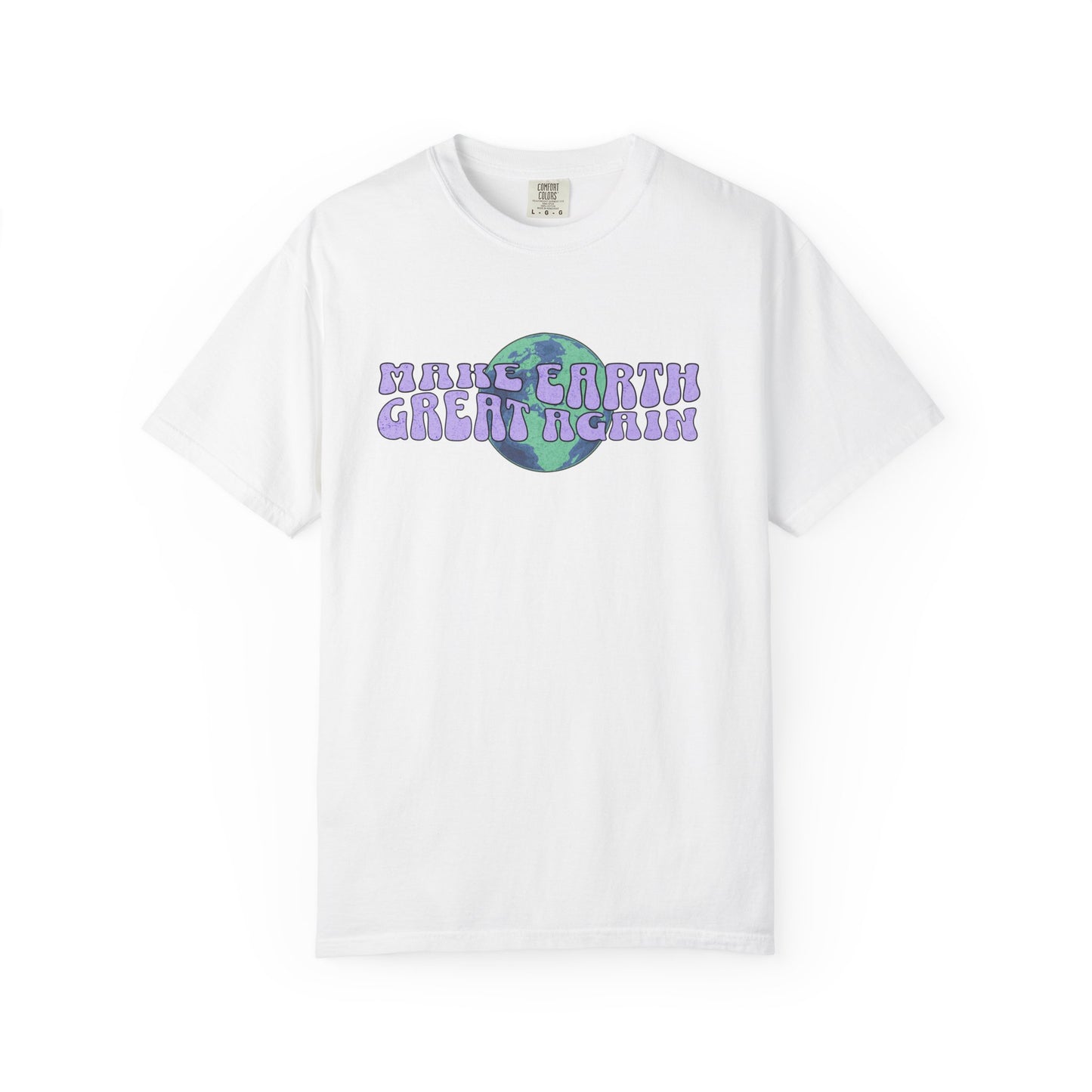 Make Earth Great Again T-Shirt