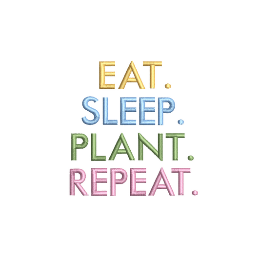 Eat Sleep Plant Repeat Embroidered T-Shirt