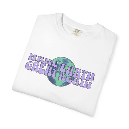 Make Earth Great Again T-Shirt