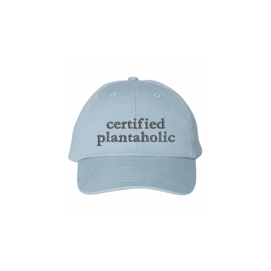 Certified Plantaholic Embroidered Hat